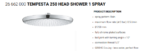 Tempesta 250 Head Shower 1 Spray